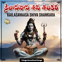 Kailasavaasa Shiva Shankara